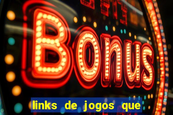 links de jogos que ganha dinheiro